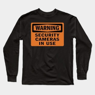 Warning Security Cameras Sign Long Sleeve T-Shirt